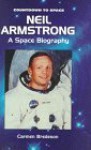 Neil Armstrong: A Space Biography - Carmen Bredeson