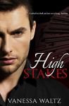 High Stakes (A Dark Romance) - Vanessa Waltz