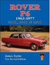 Rover P6 1963-1977: 2000, 2200 & 3500 - James Taylor