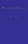 Class and Society in Shakespeare - Paul Innes