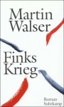 Finks Krieg - Martin Walser