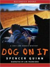 Dog on It (Chet and Bernie Series #1) - Spencer Quinn, Jim Frangione