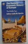 The Fontana economic history of Europe. 1, The Middle Ages - Carlo M. Cipolla