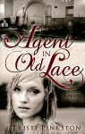 Agent in Old Lace - Tristi Pinkston