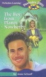 The Boy from Planet Nowhere - Anne Schraff