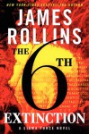 The Sixth Extinction (Sigma Force, #10) - James Rollins