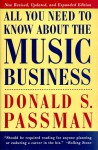 All You Need to Know about the Music Business - Donald S. Passman