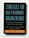 Strategies For High Performance Organizations: The Ceo Report: Employee Involvement, Tqm, And Reengineering Programs In Fortune 1000 Corporations - Edward E. Lawler III, Susan Albers Mohrman, Gerald E. Ledford