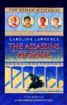 The Assassins of Rome (Roman Mysteries, #4) - Caroline Lawrence, Justine Eyre