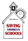 Saving America's Schools - John Harvey