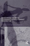 Questioning Financial Governance from a Feminist Perspective - Brigitte Young, Isabella Bakker, Diane Elson