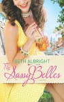 The Sassy Belles - Beth Albright