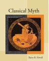 Classical Myth - Barry B. Powell