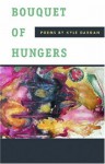 Bouquet of Hungers - Kyle Dargan