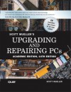 Upgrading and Repairing PCs - Scott Mueller