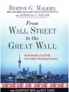 From Wall Street to the Great Wall: How Investors Can Profit from China's Booming Economy - Burton G. Malkiel, Patricia A. Taylor