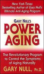 Gary Nulls Power Aging - Gary Null