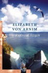 Elizabeth auf Rügen. Ein Reiseroman (Taschenbuch) - Elizabeth von Arnim