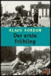 Der erste Frühling - Klaus Kordon