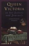 Queen Victoria in Her Letters and Journals - Queen Victoria, Christopher Hibbert