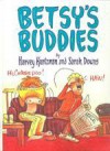 betsy's buddies - Harvey Kurtzman, Sarah Downs