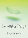 Impossible Things - Robin Stevenson