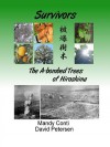 Survivors: The A-bombed Trees of Hiroshima - David Petersen, Mandy Conti