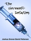 The Werewolf Solution - Joshua Grover-David Patterson