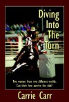 Diving Into the Turn - Carrie Carr