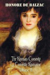 The Human Comedy, La Comedie Humaine, Volume 2, Includes the Following Books (Complete and Unabridged): A Woman of Thirty, the Thirteen, the Girl with - Honore DeBalzac, Katharine Prescott Wormeley, Ellen Marriage