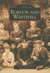 Bordon and Whitehill(Images of England) (Archive Photographs S.) - Basil Smith, Chris Wain, Dan Smith