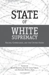 State of White Supremacy: Racism, Governance, and the United States - Moon-kie Jung, Joao Costa Vargas, Eduardo Bonilla-Silva