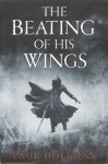 The Beating of His Wings - Paul Hoffman