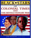 Black Stars of Colonial and Revolutionary Times - James Haskins, Clinton Cox, Brenda Wilkinson, James Haskins