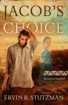 Jacob's Choice (Return to Northkill) - Ervin R. Stutzman