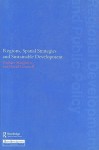 Regions, Spatial Strategies and Sustainable Development - Graham Haughton