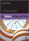 Key Thinkers on Space and Place - Phil Hubbard, Rob Kitchin