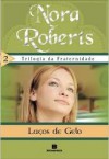 Laços de Gelo - Nora Roberts