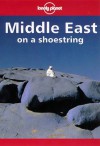 Lonely Planet Middle East on a Shoestring - Andrew Humphreys, Tom Brosnahan, Geert Cole