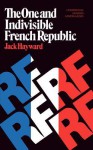 The One and Indivisible French Republic - Jack Hayward