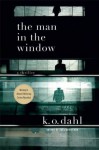 The Man in the Window (Oslo Detectives) - Kjell Ola Dahl