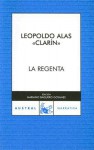 La Regenta - Leopoldo Alas - Clarín, Clarin Leopoldo, Mariano Baquero Goyanes