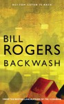 Backwash (DCI Tom Caton Manchester murder mysteries) - Bill Rogers