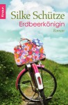 Erdbeerkönigin - Silke Schütze