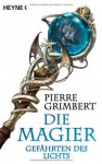 Gefährten des Lichts (Die Magier, #1) - Pierre Grimbert, Sonja Finck