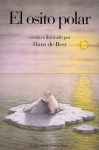 El osito polar libro grande: (Little Polar Bear Big Book) - Hans de Beer, Silvia Arana