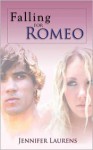Falling for Romeo - Jennifer Laurens