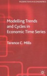 Modelling Trends and Cycles in Economic Time Series - Terence C. Mills