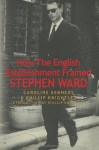 How the English Establishment Framed Stephen Ward - Caroline Kennedy, Phillip Knightley