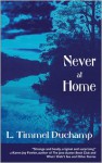 Never at Home - L. Timmel Duchamp